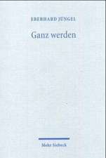 Ganz Werden: Theologische Erorterungen V