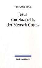 Jesus Von Nazareth, Der Mensch Gottes: Eine Gegenwartige Besinnung