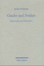 Glaube Und Denken: Dimensionen Der Wirklichkeit