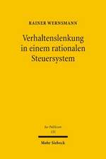 Verhaltenslenkung in Einem Rationalen Steuersystem: Die Rolle Von Prozessnutzen in Wirtschaft Und Gesellschaft