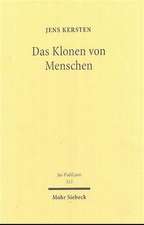 Das Klonen Von Menschen: Eine Verfassungs-, Europa- Und Volkerrechtliche Kritik