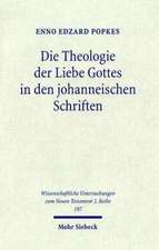 Die Theologie Der Liebe Gottes in Den Johanneischen Schriften