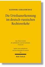 Die Urteilsanerkennung im deutsch-russischen Rechtsverkehr