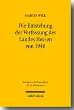 Die Entstehung Der Verfassung Des Landes Hessen Von 1946