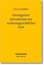 Investigativer Journalismus Aus Verfassungsrechtlicher Sicht