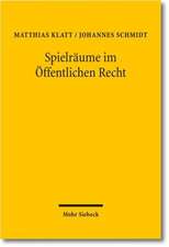 Spielraume Im Offentlichen Recht: Zur Abwagungslehre Der Prinzipientheorie