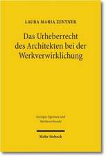 Das Urheberrecht Des Architekten Bei Der Werkverwirklichung