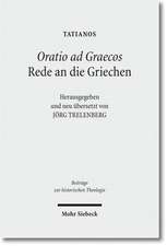 Oratio ad Graecos / Rede an die Griechen