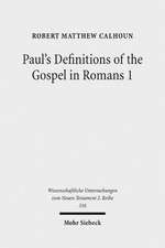 Paul's Definitions of the Gospel in Romans 1