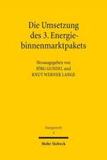 Die Umsetzung Des 3. Energiebinnenmarktpakets: Tagungsband Der Zweiten Bayreuther Energierechtstage 2011