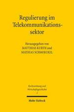 Regulierung Im Telekommunikationssektor: Chancen Und Risiken Im Historischen Prozess