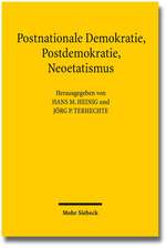 Postnationale Demokratie, Postdemokratie, Neoetatismus