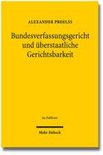 Bundesverfassungsgericht Und Uberstaatliche Gerichtsbarkeit: Prozedurale Und Prozessuale Mechanismen Zur Vermeidung Und Losung Von Jurisdiktionskonfli