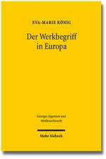 Der Werkbegriff in Europa