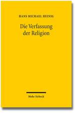 Die Verfassung Der Religion: Beitrage Zum Religionsverfassungsrecht