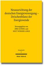 Neuausrichtung Der Deutschen Energieversorgung - Zwischenbilanz Der Energiewende: Tagungsband Der Funften Bayreuther Energierechtstage 2014