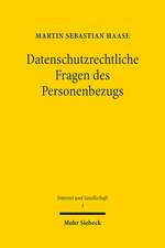 Datenschutzrechtliche Fragen Des Personenbezugs: Eine Untersuchung Des Sachlichen Anwendungsbereiches Des Deutschen Datenschutzrechts Und Seiner Europ