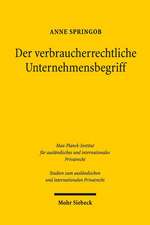 Der Verbraucherrechtliche Unternehmerbegriff: Seine Ubertragung Auf Das Deutsche Hgb Nach Vorbild Der Ugb-Reform in Osterreich