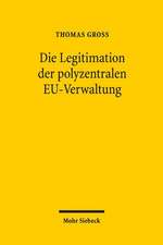 Die Legitimation Der Polyzentralen Eu-Verwaltung: Textsammlung