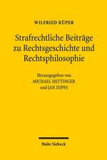 Küper, W: Strafrechtliche Beiträge zu Rechtsgeschichte