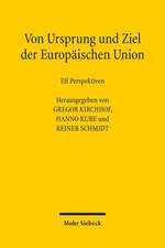 Von Ursprung und Ziel der Europäischen Union