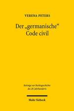 Der 'Germanische' Code Civil