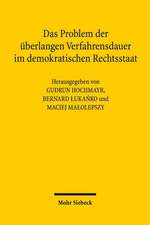 Das Problem Der Uberlangen Verfahrensdauer Im Demokratischen Rechtsstaat