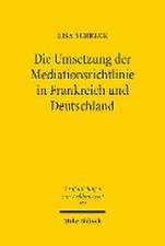 Die Umsetzung der Mediationsrichtlinie in Frankreich und Deutschland