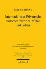 Internationales Privatrecht zwischen Wertneutralität und Politik