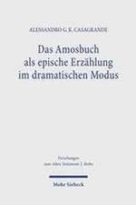 Das Amosbuch als epische Erzählung im dramatischen Modus