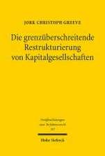 Die grenzüberschreitende Restrukturierung von Kapitalgesellschaften