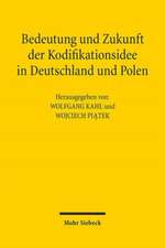 Bedeutung und Zukunft der Kodifikationsidee in Deutschland und Polen