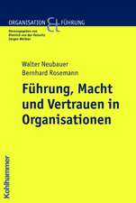 Fuhrung, Macht Und Vertrauen in Organisationen: Sonderausgabe Der 1. Auflage