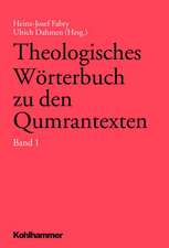 Theologisches Wörterbuch zu den Qumrantexten. Band 1