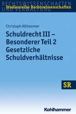 Schuldrecht III - Besonderer Teil 2: Gesetzliche Schuldverhaltnisse