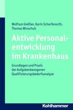 Aktive Personalentwicklung Im Krankenhaus: Grundlagen Und Praxis Der Aufgabenbezogenen Qualifizierungsbedarfsanalyse