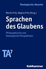 Sprachen Des Glaubens: Philosophische Und Theologische Perspektiven