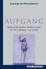 Aufgang. Band 10 (2013): Bildung - Was Ist Das?