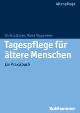 Tagespflege Fur Altere Menschen: Ein Praxisbuch