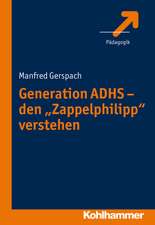 Generation Adhs - Den 'Zappelphilipp' Verstehen: Systemisch-Losungsorientierte Handlungsoptionen Fur Das Krankenhaus