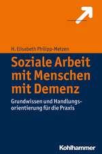 Soziale Arbeit Mit Menschen Mit Demenz: Grundwissen Und Handlungsorientierung Fur Die Praxis