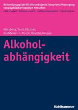 Alkoholabhangigkeit: Grundlagen Und Allgemeiner Teil