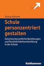 Die Wertschatzende, Personzentrierte Schule: Grundlagen, Stand Und Ausblick - Ein Praxisnahes Lehrbuch Fur Ausb