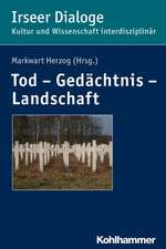 Tod - Gedachtnis - Landschaft