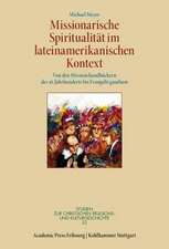 Missionarische Spiritualitat Im Lateinamerikanischen Kontext