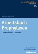 Arbeitsbuch Prophylaxen