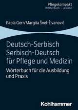 Deutsch-Serbisch/Serbisch-Deutsch für Pflege und Medizin