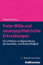 Freier Wille und neuropsychiatrische Erkrankungen