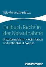 Fallbuch Recht in der Notaufnahme