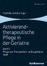 Aktivierend-therapeutische Pflege in der Geriatrie